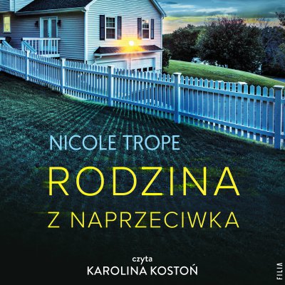0. Audiobooki nowe - Trope Nicole - Rodzina z naprzeciwka czyta Karolina Kostoń.jpg